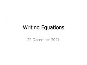 Writing Equations 22 December 2021 Writing Equations Specification