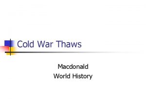 Cold War Thaws Macdonald World History New Soviet