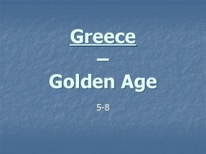 Greece Golden Age 5 8 Golden Age n