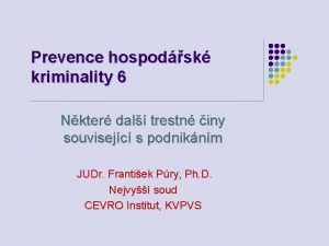 Prevence hospodsk kriminality 6 Nkter dal trestn iny