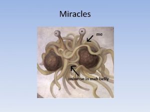 Miracles What is a miracle A miracle is