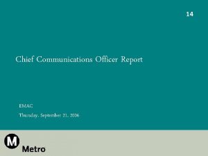 14 Chief Communications Officer Report EMAC Thursday September