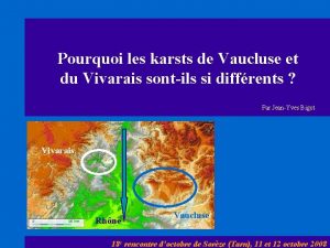 Pourquoi les karsts de Vaucluse et du Vivarais