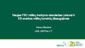 Naujas FSC mik tvarkymo standartas Lietuvai ir EB
