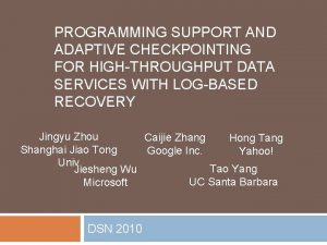PROGRAMMING SUPPORT AND ADAPTIVE CHECKPOINTING FOR HIGHTHROUGHPUT DATA