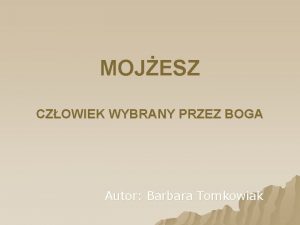 MOJESZ CZOWIEK WYBRANY PRZEZ BOGA Autor Barbara Tomkowiak