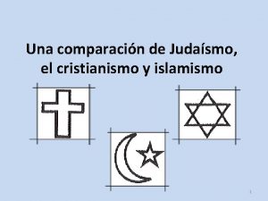 Una comparacin de Judasmo el cristianismo y islamismo
