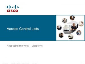 Access Control Lists Accessing the WAN Chapter 5