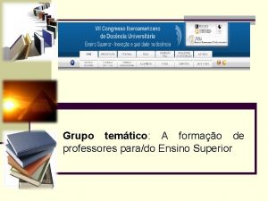 Grupo temtico A formao de professores parado Ensino