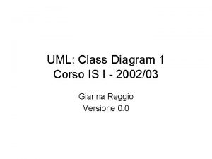 UML Class Diagram 1 Corso IS I 200203