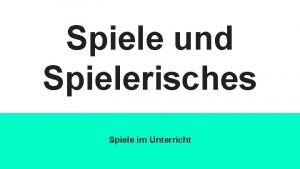 Spiele und Spielerisches Spiele im Unterricht Langzeitgedchtnis Jugendliche