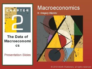 Macroeconomics N Gregory Mankiw The Data of Macroeconomi