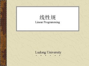 Linear Programming Ludong University 20211231 Ludong University 4