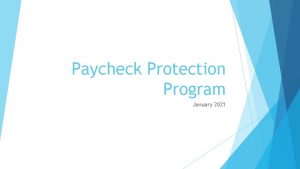 Paycheck Protection Program January 2021 SBAs REOPENED the