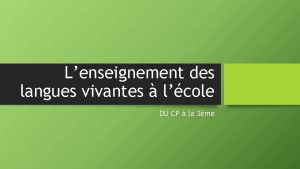 Lenseignement des langues vivantes lcole DU CP la