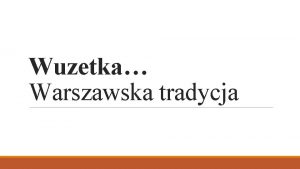 Wuzetka Warszawska tradycja Do wykonania ciasta potrzebujesz Skadniki