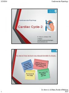 2232016 Cardiovascular Physiology Cardiac Cycle 2 Dr Abeer