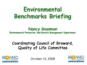 Environmental Benchmarks Briefing Nancy Gassman Environmental Protection And