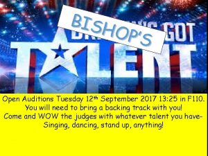 BISH OPS Open Auditions Tuesday 12 th September