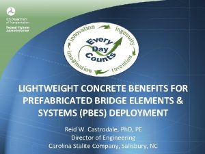 LIGHTWEIGHT CONCRETE BENEFITS FOR PREFABRICATED BRIDGE ELEMENTS SYSTEMS