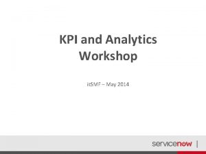 KPI and Analytics Workshop it SMF May 2014