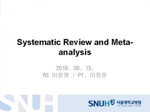Systematic Review and Metaanalysis 2018 09 13 R