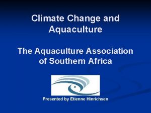 Climate Change and Aquaculture The Aquaculture Association of