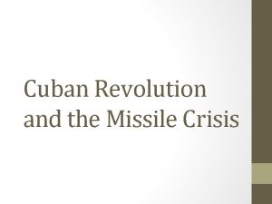 Cuban Revolution and the Missile Crisis Notebook Instructions