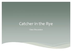 Catcher in the Rye Class Discussion CH 1