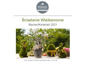 niadanie Wielkanocne MarzecKwiecie 2021 Ceny podane w ofercie