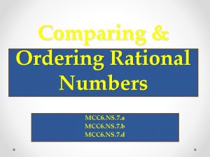 Comparing Ordering Rational Numbers MCC 6 NS 7