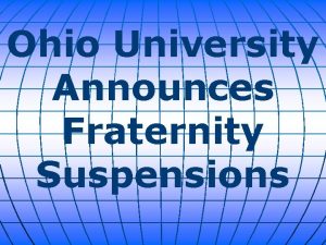 Ohio University Announces Fraternity Suspensions Ohio University has