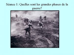 Sance 1 Quelles sont les grandes phases de