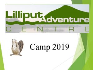 Camp 2019 CAMP PLANNING SESSIONS ROLES FOR THE