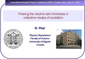 International Nuclear Physics Conference INPC Firenze Italy June