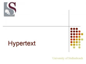 Hypertext University of Stellenbosch I may not have