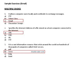 Sample Exercises Email MULTIPLE CHOICE 1 a b