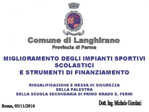 MIGLIORAMENTO DEGLI IMPIANTI SPORTIVI SCOLASTICI E STRUMENTI DI