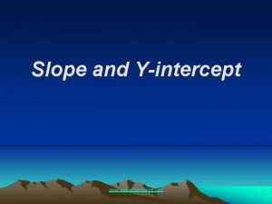 Slope and Yintercept www assignmentpoint com How do