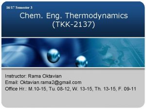 1617 Semester 3 Chem Eng Thermodynamics TKK2137 Instructor