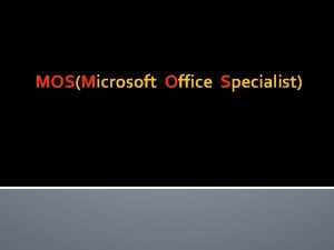 MOSMicrosoft Office Specialist MOS Core Expert Master Core