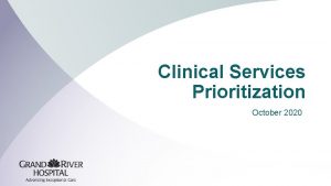 Clinical Services Prioritization October 2020 Clinical Services Prioritization