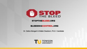 STOPTHEBLEED ORG BLEEDINGCONTROL ORG Dr Deitra Wengert Walter