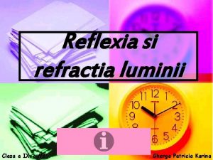 Reflexia si refractia luminii Clasa a IXa MI