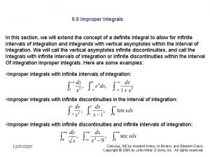 8 8 Improper Integrals In this section we