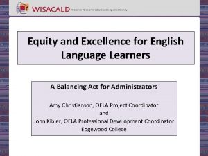 Equity and Excellence for English Language Learners A