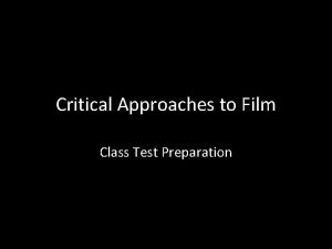 Critical Approaches to Film Class Test Preparation 3