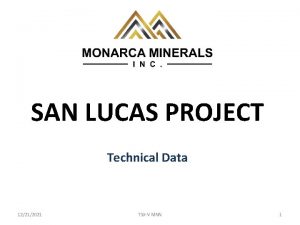 SAN LUCAS PROJECT Technical Data 12212021 TSXV MNN