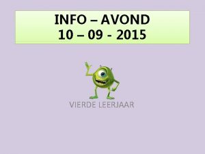 INFO AVOND 10 09 2015 VIERDE LEERJAAR WELKOM