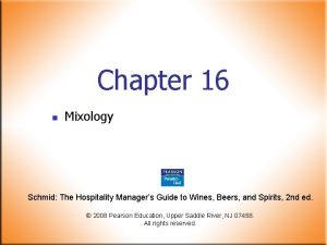 Chapter 16 n Mixology Schmid The Hospitality Managers